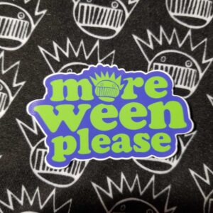 More Ween Please Green Blue