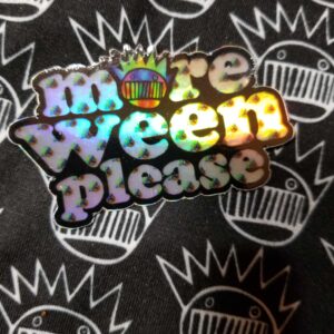 More Ween Please Rain Boog HOLO